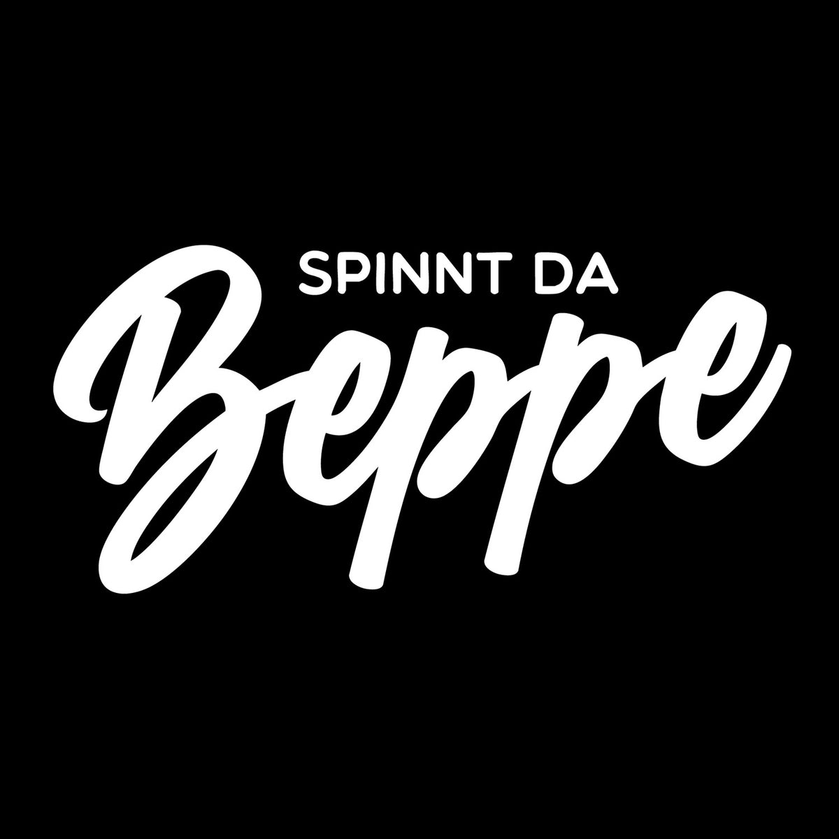 Schwarzer Hoodie "Spinnt da Beppe" mit weißem Schriftzug in eleganter, geschwungener Typografie, mittig platziert.