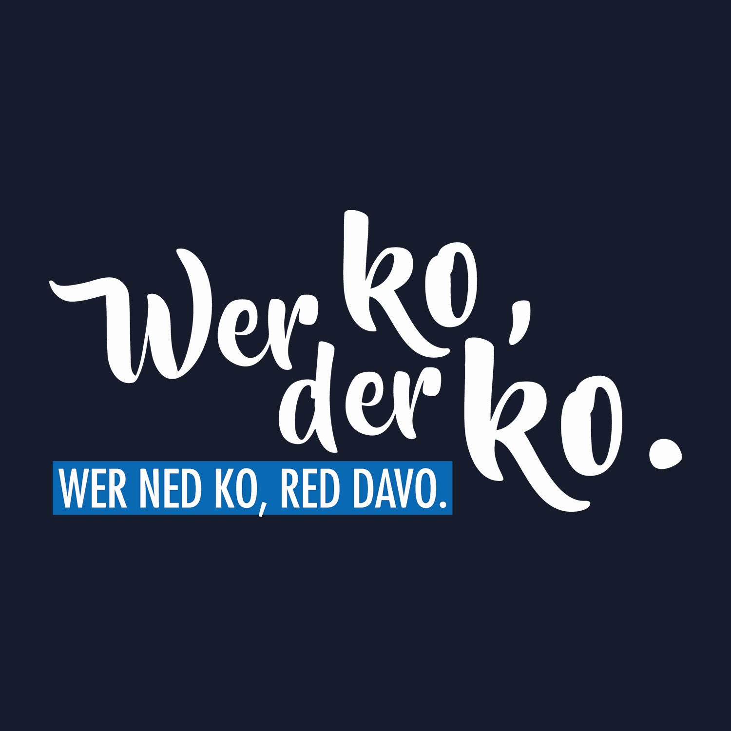 Hoodie "Wer ko, der ko" in dunkelblau mit weißem Schriftzug und blauem Streifen Wer ned ko, red davo