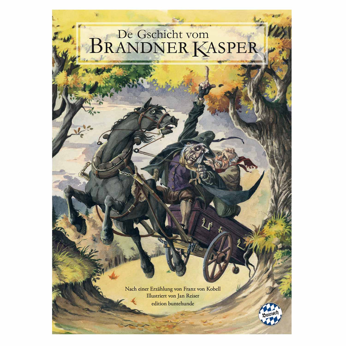 De Gschicht vom Brandner Kasper Buchcover: Brandner Kasper und der Tod im Pferdewagen auf Waldweg.