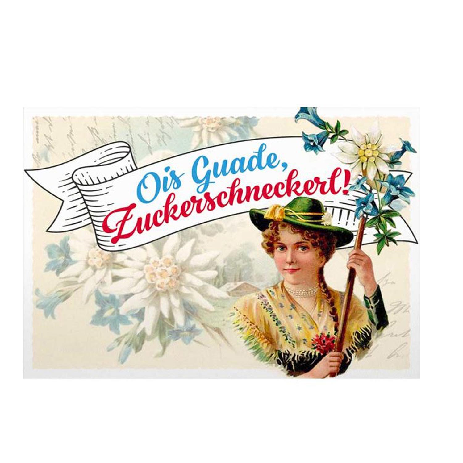 Glückwunschkarte Zuckerschneckerl mit bayerischem Alpenmädel, Edelweiß und blauen Blumen.