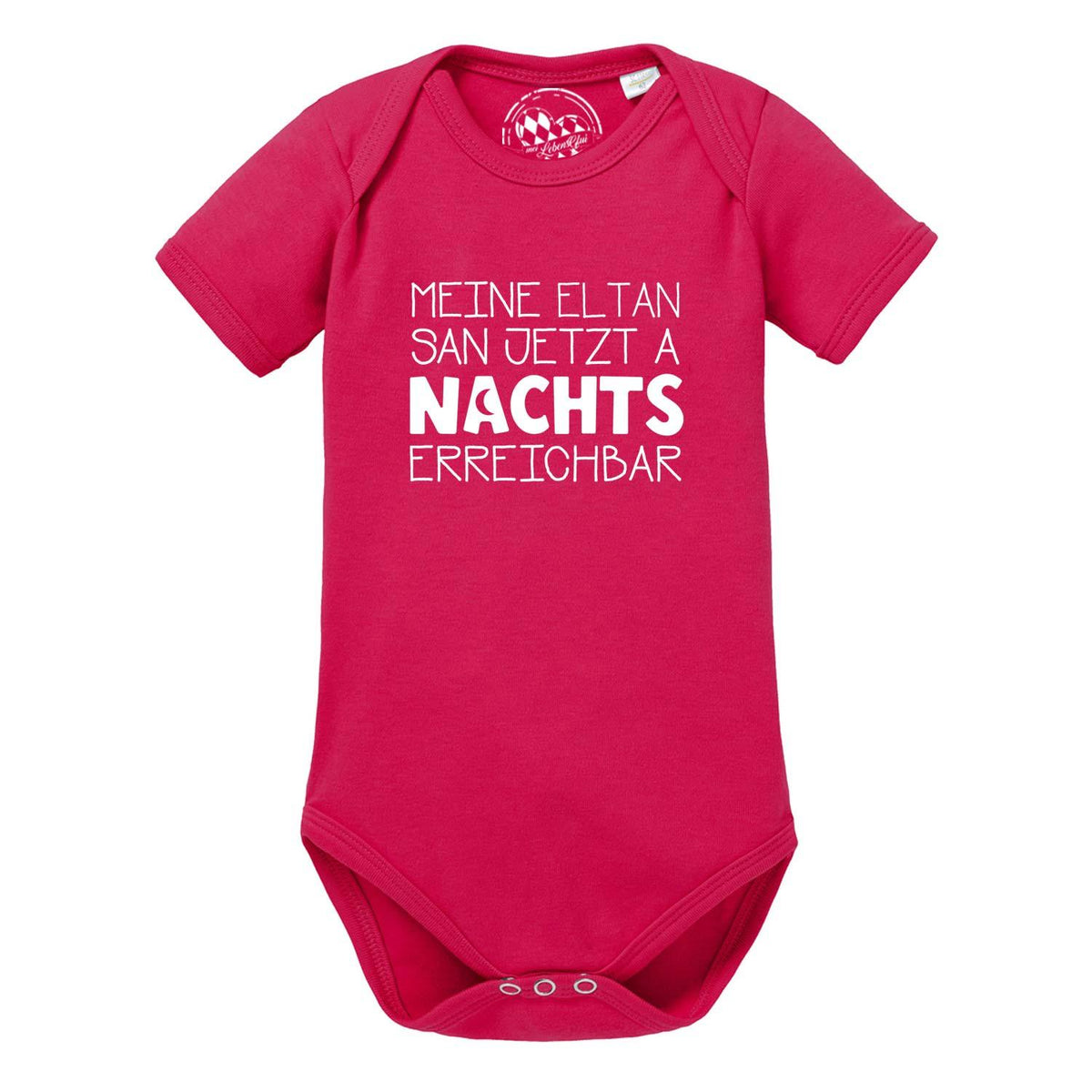 Pinker Baby Body Nachts erreichbar! mit weißem bayerischen Spruch für Neugeborene, kurzärmelig, auf weißem Grund.