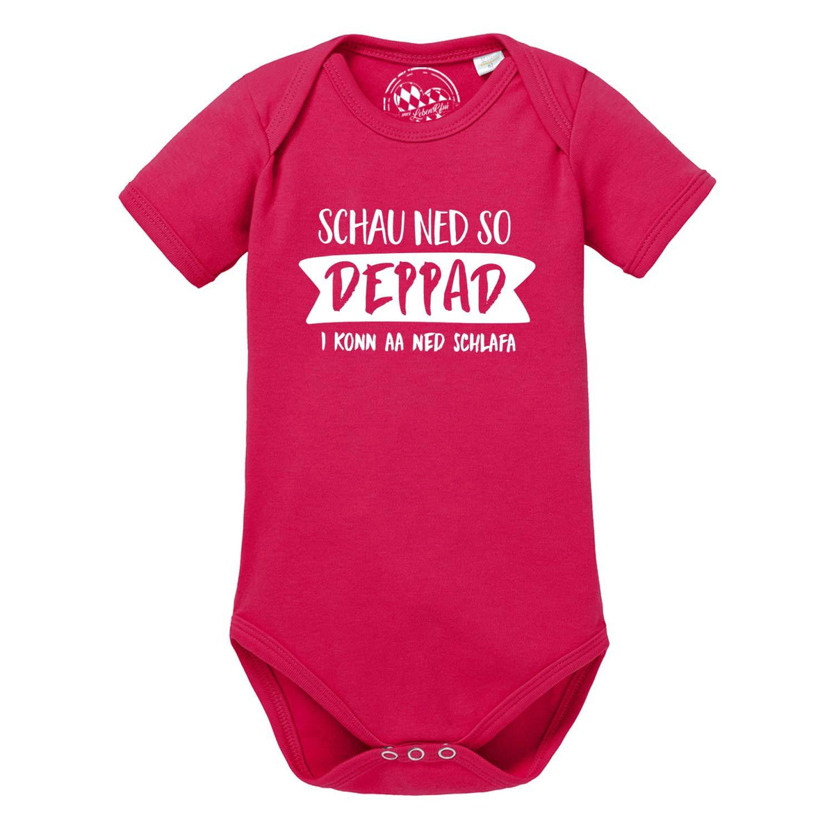 Fuchsia Baby Body "schau ned so..." mit weißem, lustigem Spruch und kurzen Ärmeln.