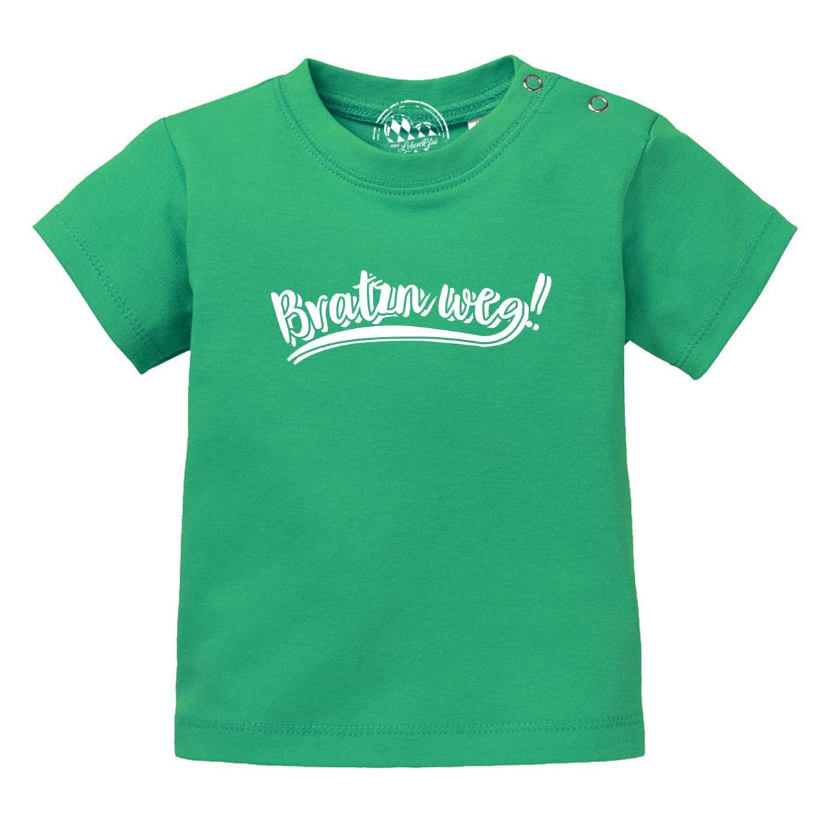 Grünes Baby T-Shirt Bratzn weg aus Baumwolle mit weißem Spruch und Druckknöpfen an der Schulter.