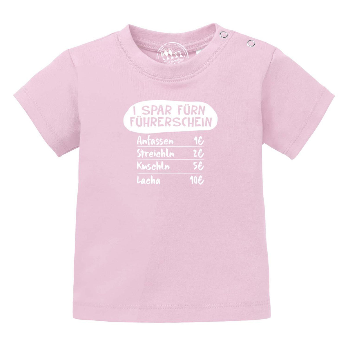 Rosa Baby T-Shirt I spar fürn Führerschein mit witzigem Spruch und Preisliste für süße Baby-Interaktionen.