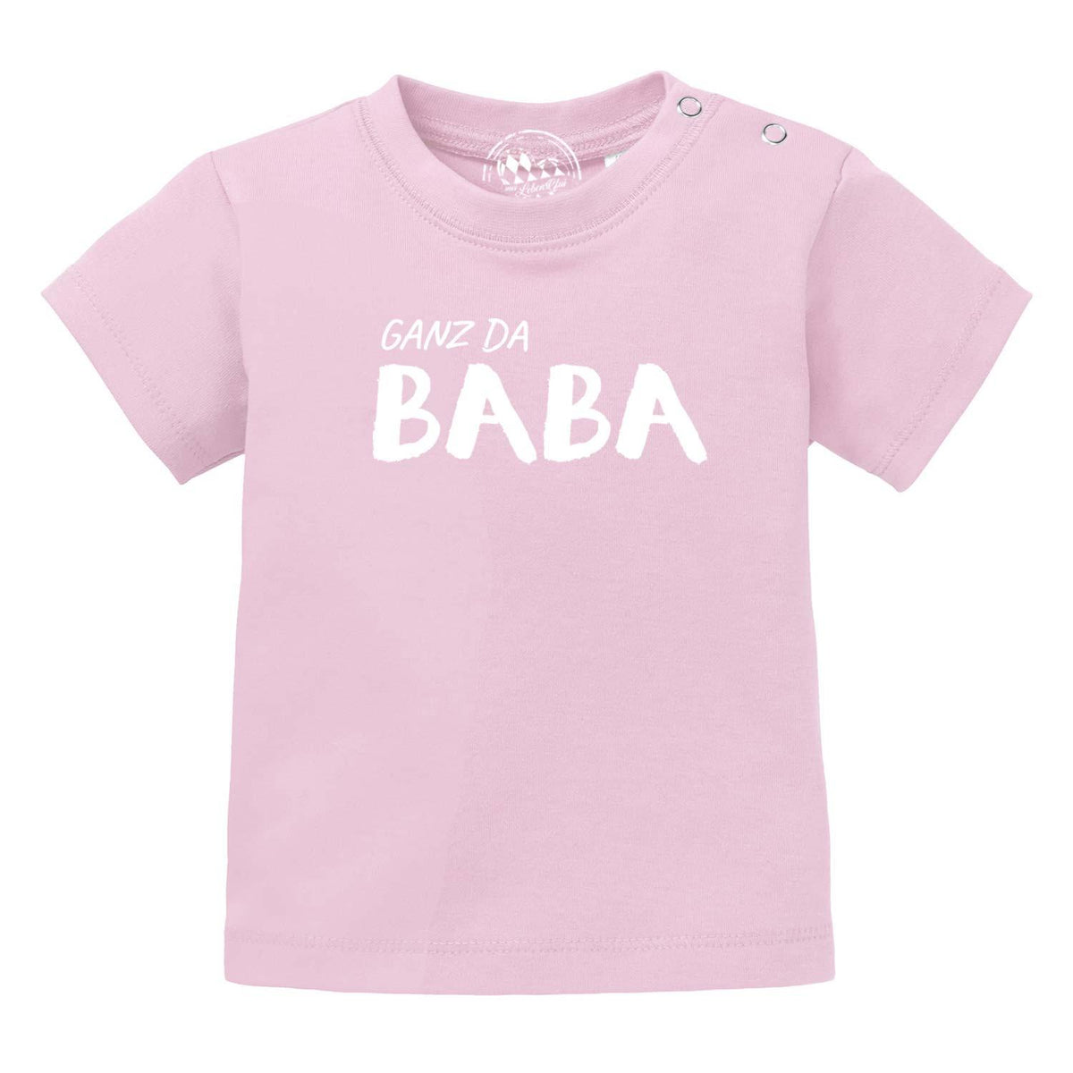 Rosa Baby T-Shirt Ganz da Baba mit weißem Aufdruck und praktischen Druckknöpfen an der Schulter.