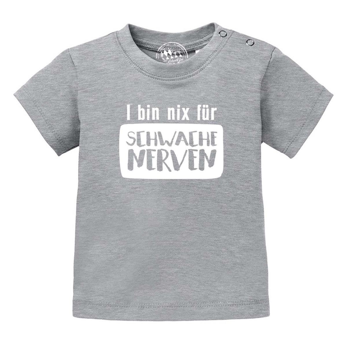Graues Baby T-Shirt "nix für schwache Nerven" mit weißem Spruch und praktischen Druckknöpfen.