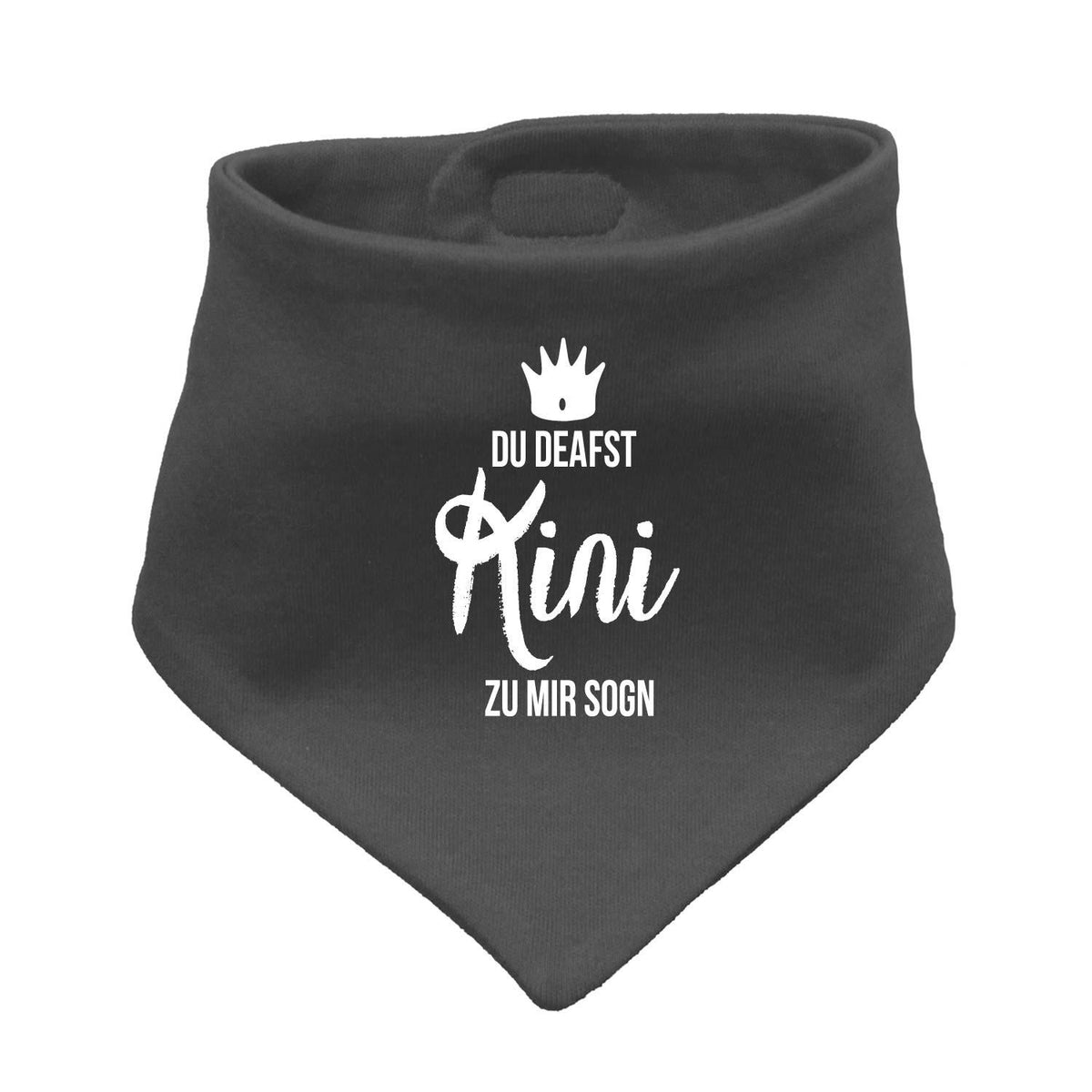 Dunkelgraues Baumwoll Babyhalstuch Kini mit weißem Druck "Du deafst Kini zu mir sogn" und Krone.