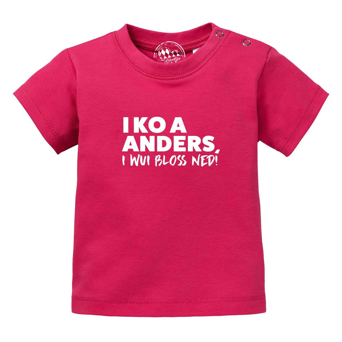 Pinkes Baby T-Shirt "I wui bloß ned" mit weißem bayerischem Spruch und Druckknöpfen an der Schulter.