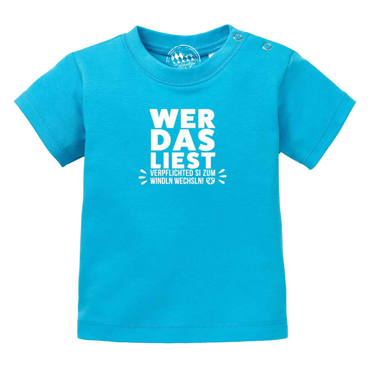Baby T-Shirt Windln wechsln in leuchtendem Türkis mit lustigem Spruch in Weiß, ideal für Babys und Kleinkinder.
