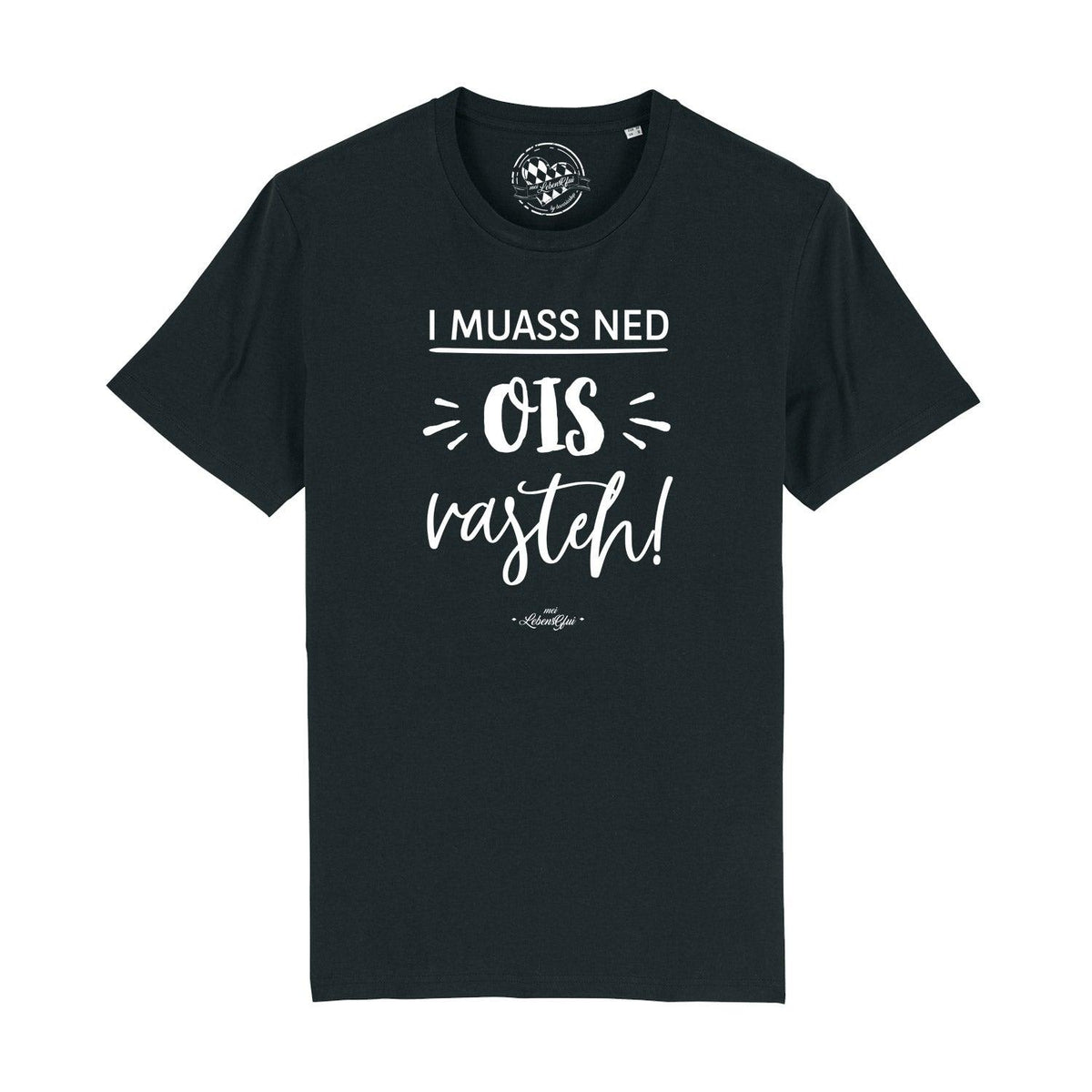 Schwarzes Herren T-Shirt "ned ois vasteh!" mit weißem bayerischem Spruch-Print auf der Brust.