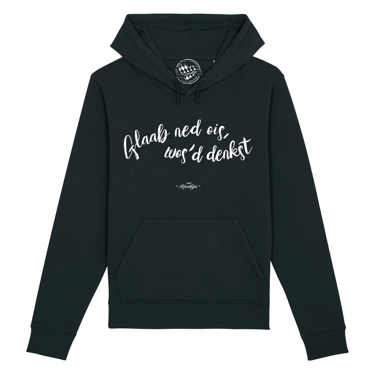 Schwarzer Damen Hoodie "Glaab ned ois..." mit Kapuze und weißem Schriftzug auf der Brust, Frontansicht.