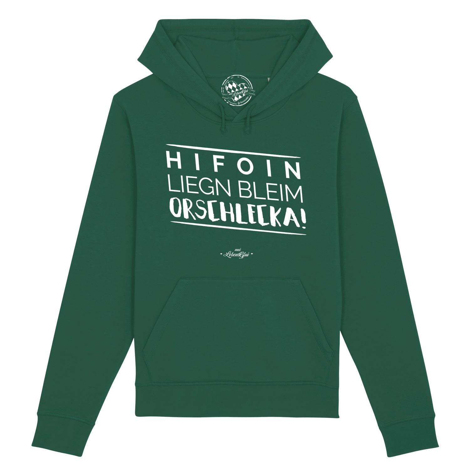 Damen Hoodie Hifoin liegn bleim... in Dunkelgrün mit weißem weißem Dialekt-Spruch auf der Brust