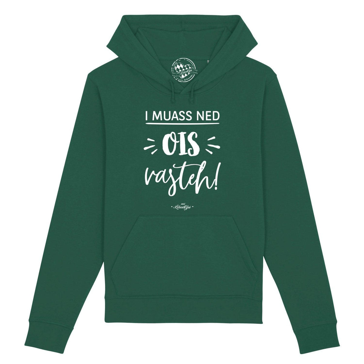 Damen Hoodie "...ned ois vasteh!" in Dunkelgrün mit weißem bayerischem Spruch, Kapuze und Bauchtasche.