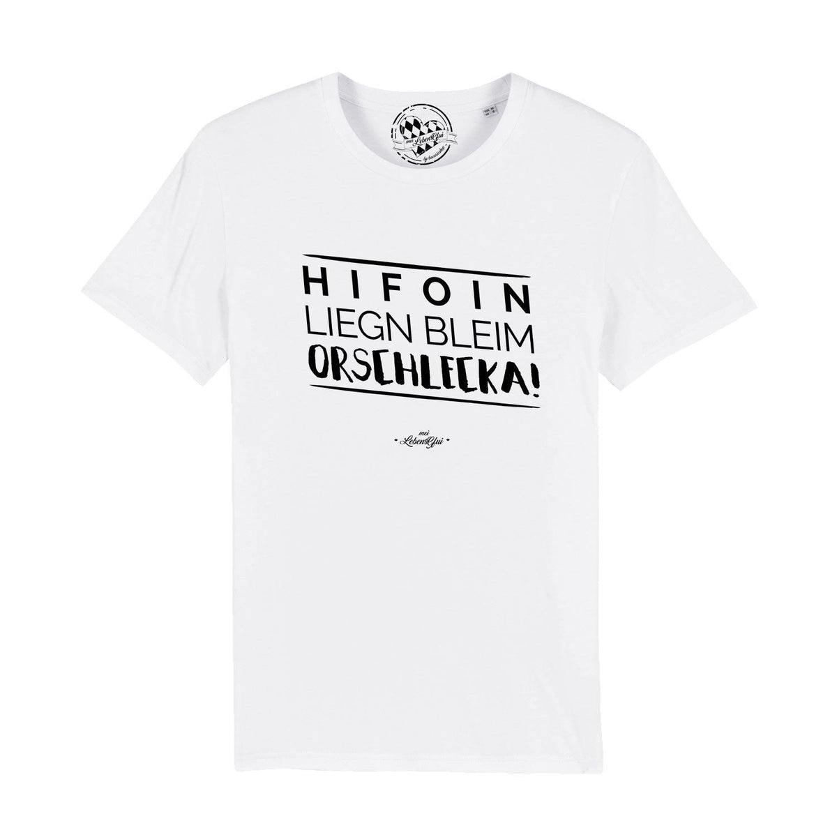 Weißes Herren T-Shirt "Hifoin liegn bleim Oarschlecka!" aus Baumwolle mit schwarzem Aufdruck.