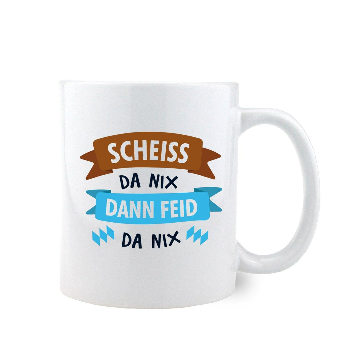 Kaffee-Haferl "Scheiß da nix, dann feid da nix": weiße Keramiktasse mit bayerischem Spruch in braun und blau.