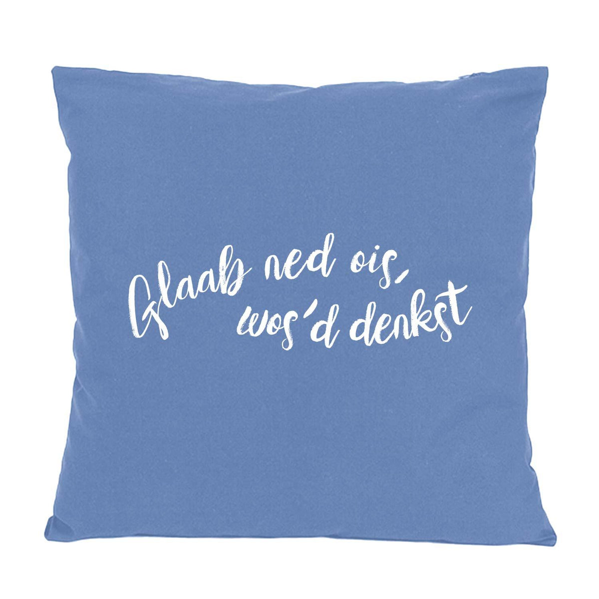 Quadratisches Kissen Glaab ned ois in hellem Blau mit weißem, bayerischem Spruch, weiches Textil, Zierkissen