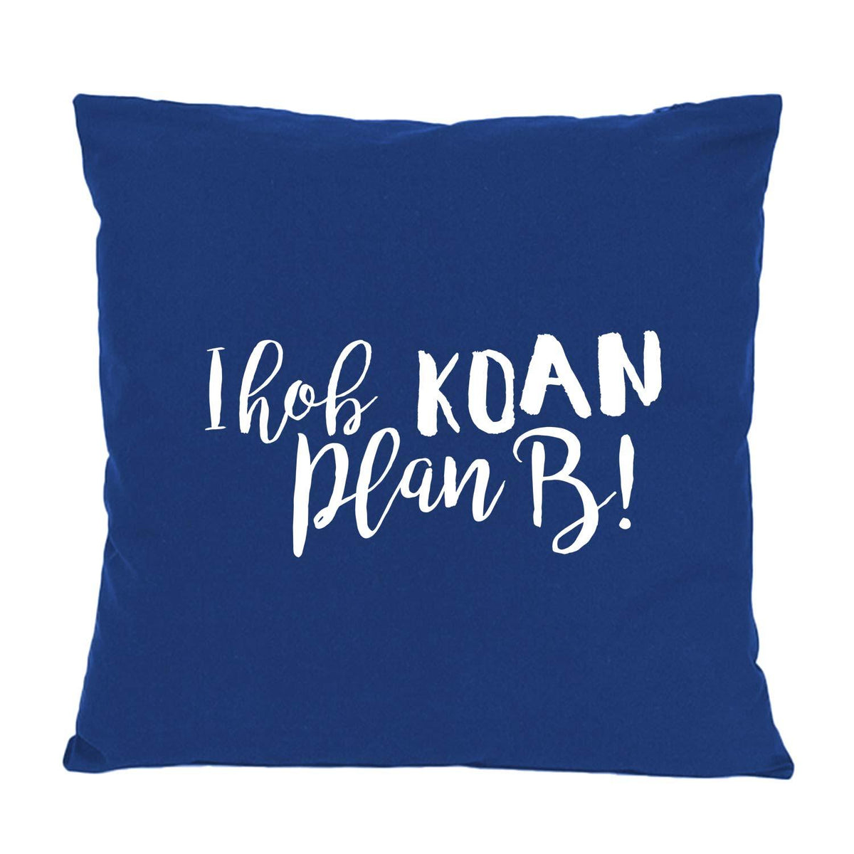 Kissen Koan Plan B in Dunkelblau mit weißem Schriftzug für Wohnzimmer, Schlafzimmer oder als Geschenkidee.