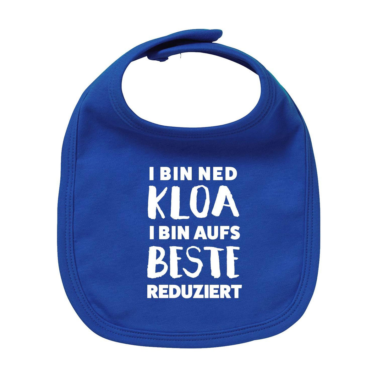 Blaues Lätzchen "aufs Beste reduziert" mit weißem Spruch "I BIN NED KLOA I BIN AUFS BESTE REDUZIERT
