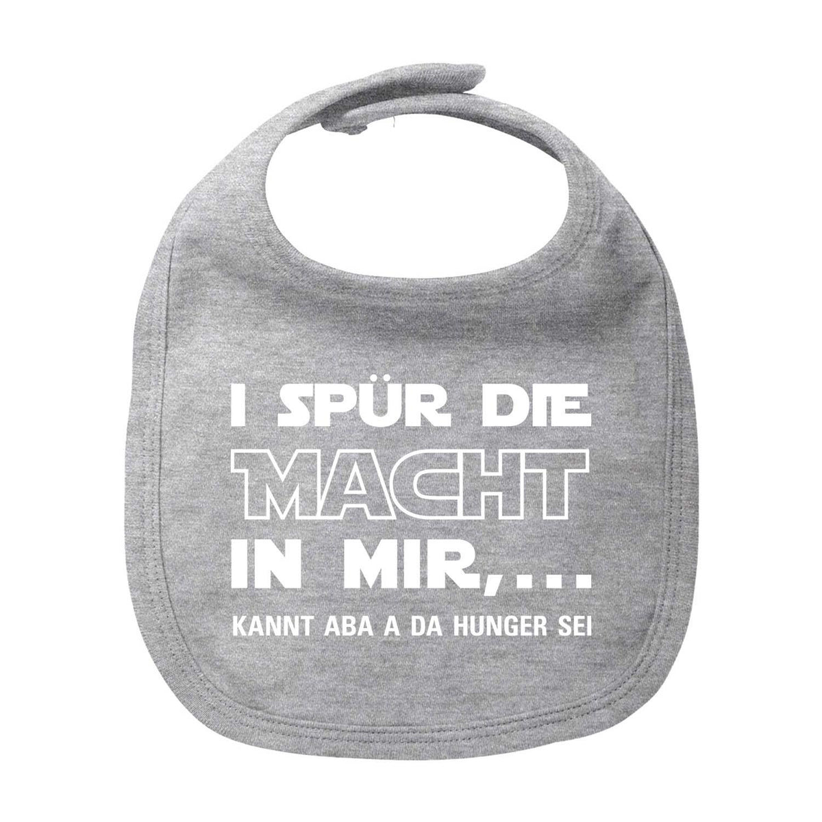 Graues Lätzchen "I spür die Macht..." mit weißem lustigem Spruch für Babys und Kleinkinder, niedliches Geschenk.