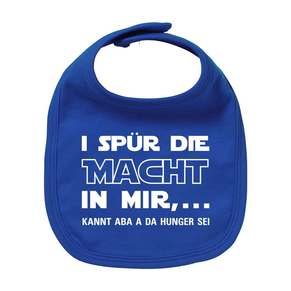 Blaues Lätzchen "I spür die Macht..." mit weißem Schriftzug, Text in bairischer Mundart, weich und saugfähig.