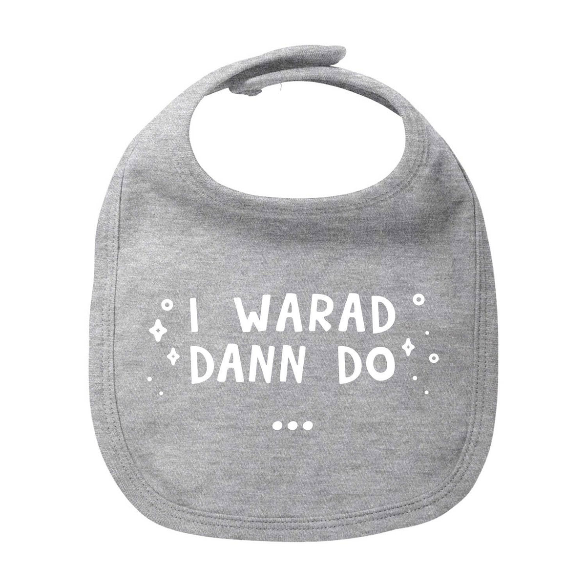 Graues Lätzchen "I warad dann do" für Babys mit weißem Aufdruck und Klettverschluss.
