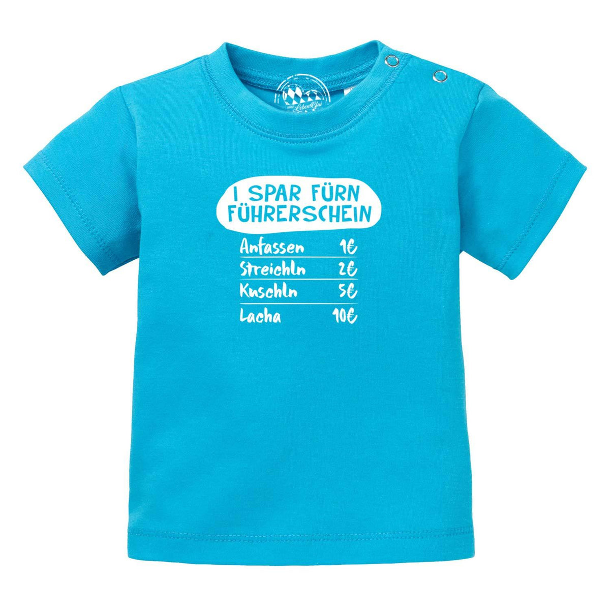 Baby T-Shirt "I spar fürn Führerschein…" in Hellblau mit lustigem Spruch und Preisliste.
