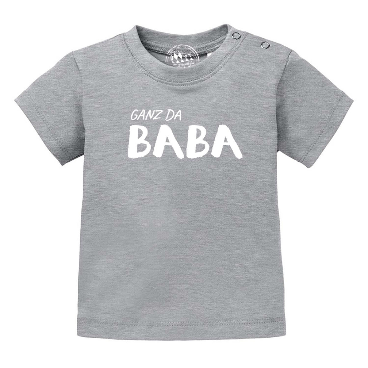Graues Baby T-Shirt "Ganz da Baba!" aus Baumwolle mit Druckknöpfen an der Schulter, bequem und pflegeleicht.
