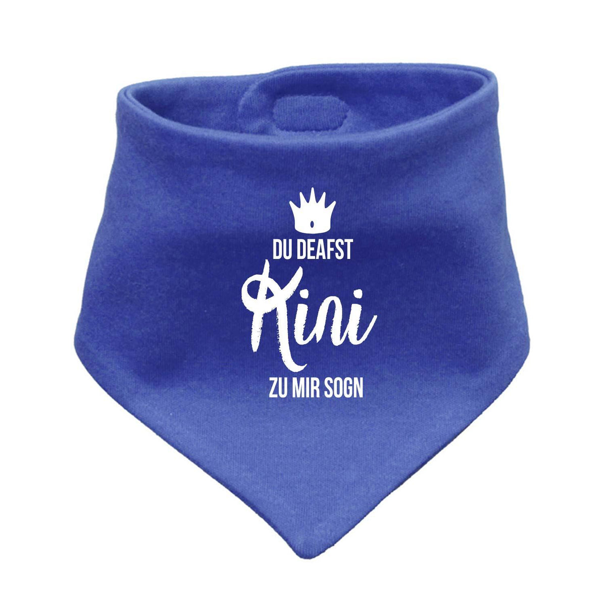 Blaues Babyhalstuch "Kini" mit weißem bayerischem Spruch "Du deafst Kini zu mir sagn" und Krone.