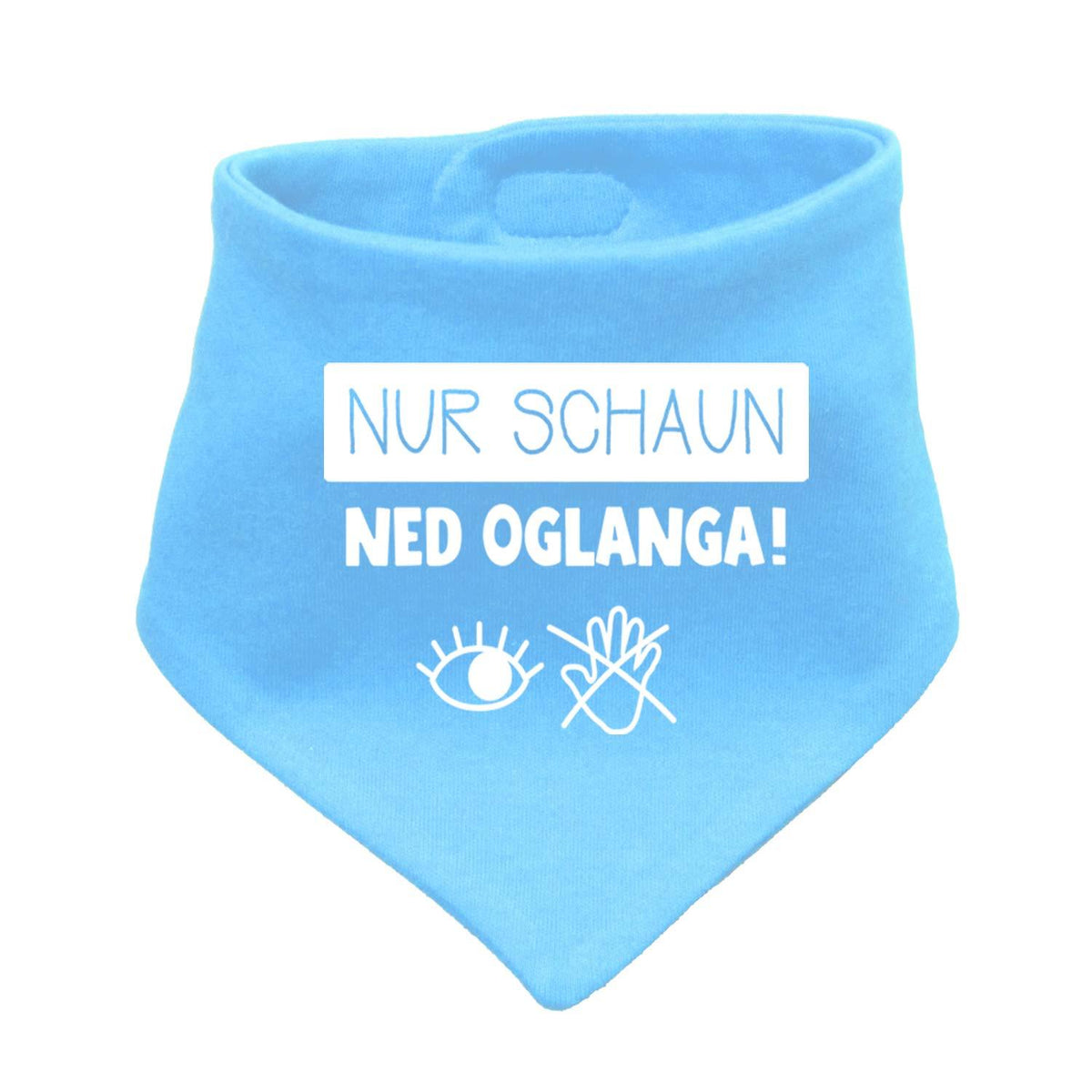 Babyhalstuch Nur schaun… hellblau mit weißem Spruch und Augen-/Hand-Symbol für Babys