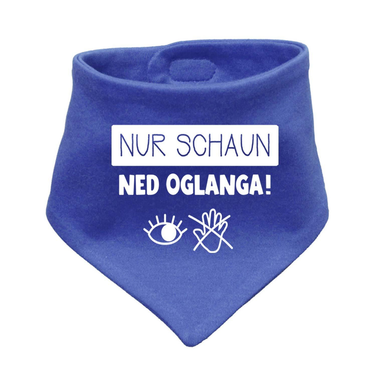 Babyhalstuch Nur schaun NED OGLANGA, blaues Dreiecktuch mit weißem Spruch und Augen-/Hand-Symbol