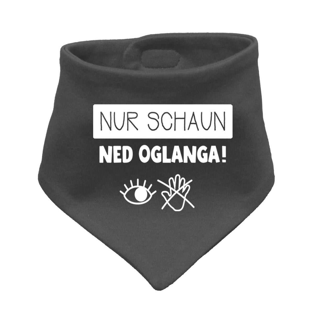 Schwarzes Babyhalstuch Nur schaun... mit weißem bayerischem Spruch "Nur schaun ned oglanga!" und Piktogrammen