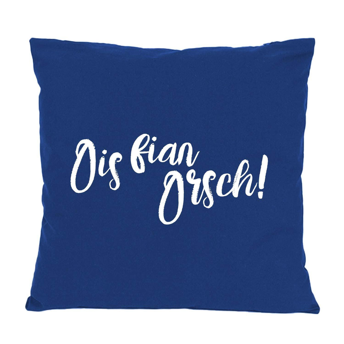 Dunkelblaues Kissen "Ois fian Orsch" mit weißem Schriftzug, rechteckig und weich.