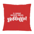 Kissen "oafach mehra gschlaffa"