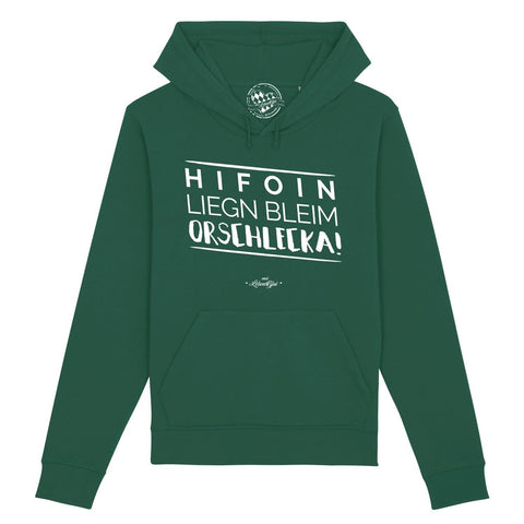 Damen Hoodie Hifoin liegn bleim... in Dunkelgrün mit weißem weißem Dialekt-Spruch auf der Brust
