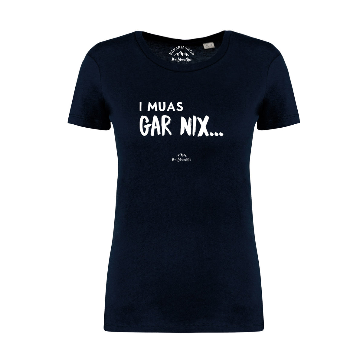 Marineblaues Damen T-Shirt "I muas gar nix..." mit weißem Schriftzug und kurzem Arm, bequemer Schnitt.
