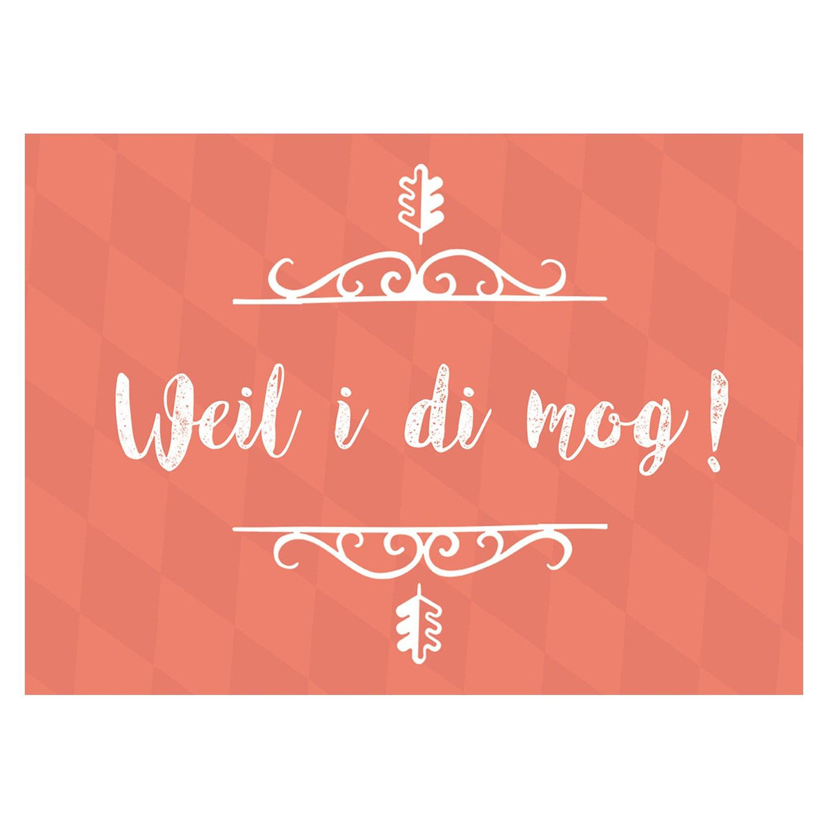 Rote Grußkarte "Weil i di mog!" mit weißer Schrift, geschwungenen Linien und Eichenblatt-Design, bayerisch.