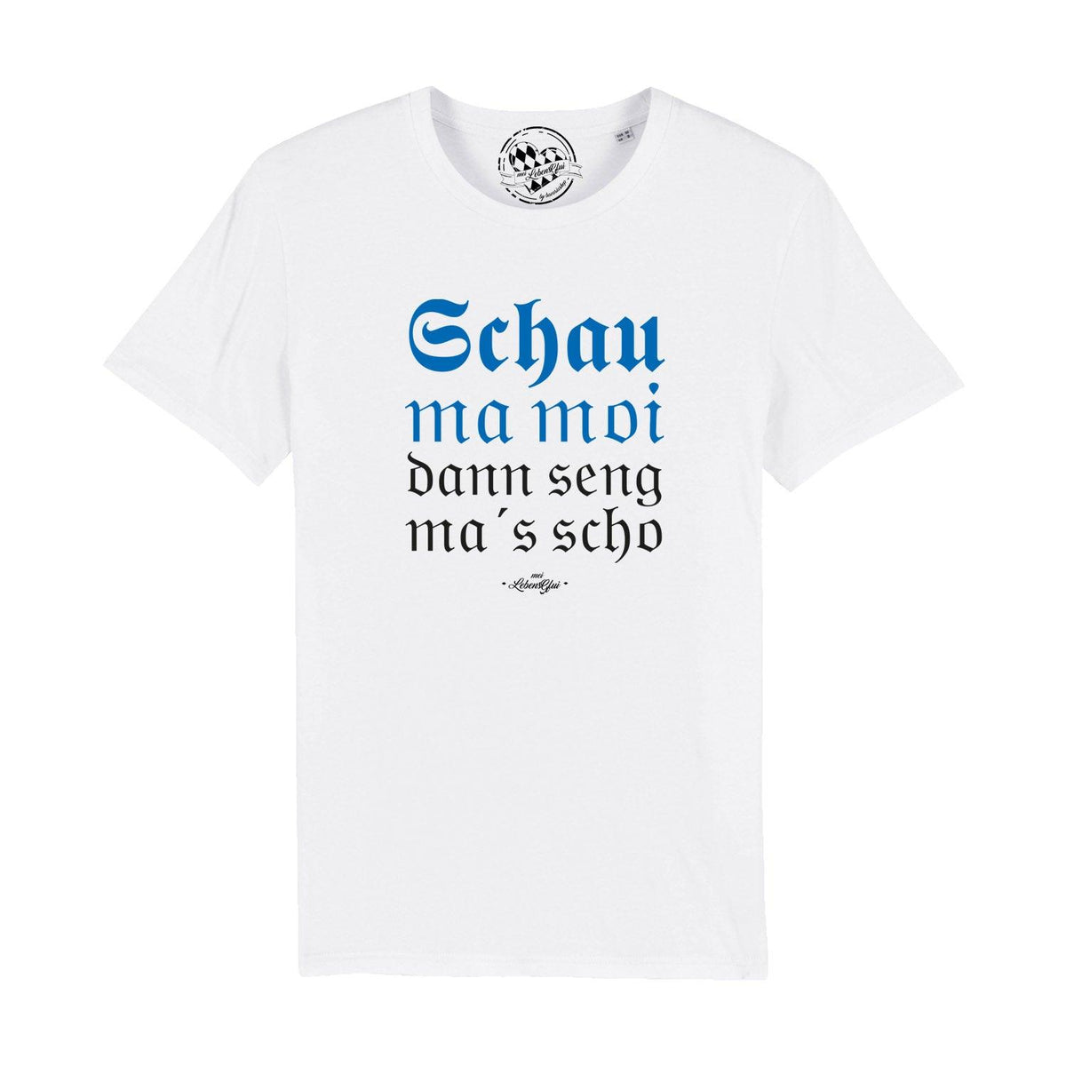 Weißes Herren T-Shirt "Schau ma moi" mit bayerischem Spruch in blauer und schwarzer Schrift.