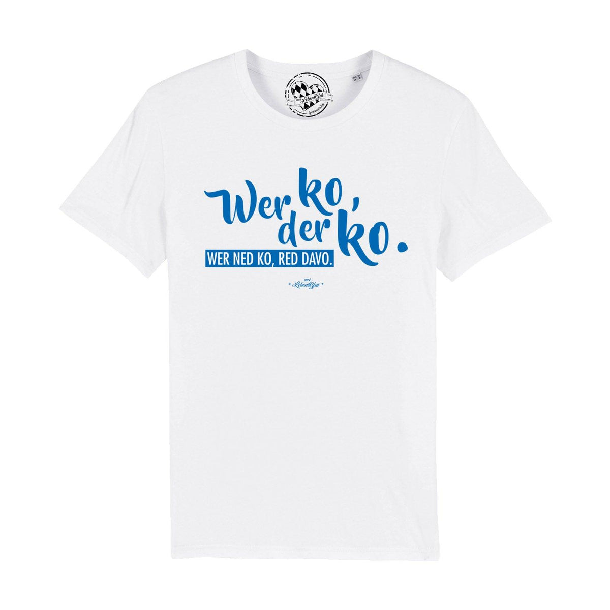 Herren T-Shirt Wer ko, der ko, weiß mit blauem Schriftzug und bayerischem Spruch