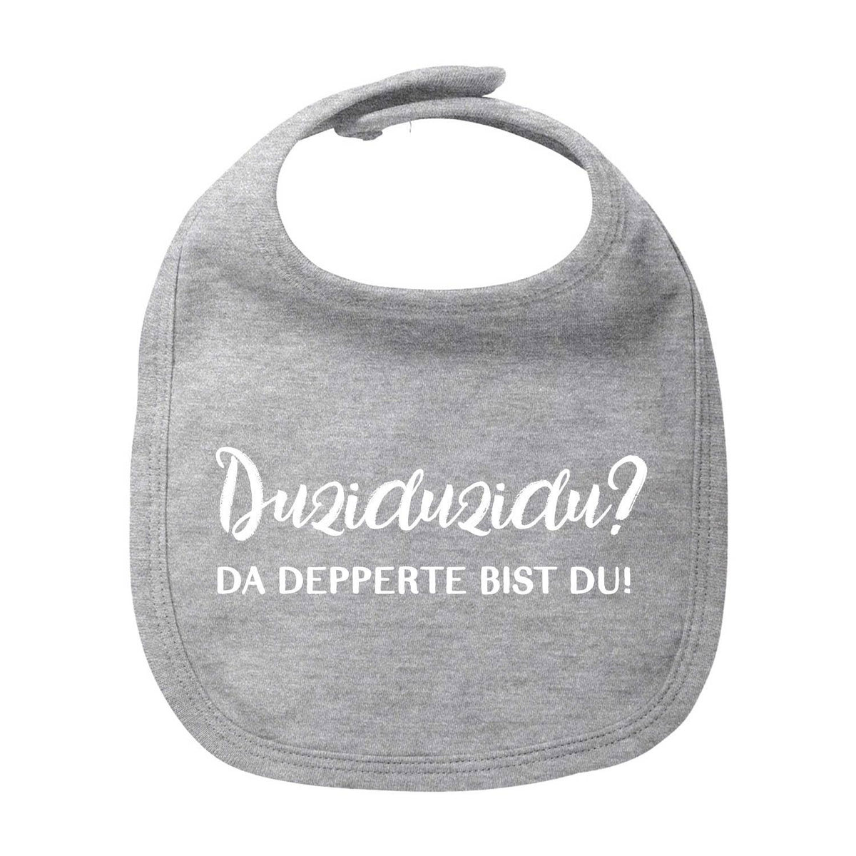 Graues Lätzchen "Duziduzidu..." für Babys, bedruckt mit weißem Text und Klettverschluss.