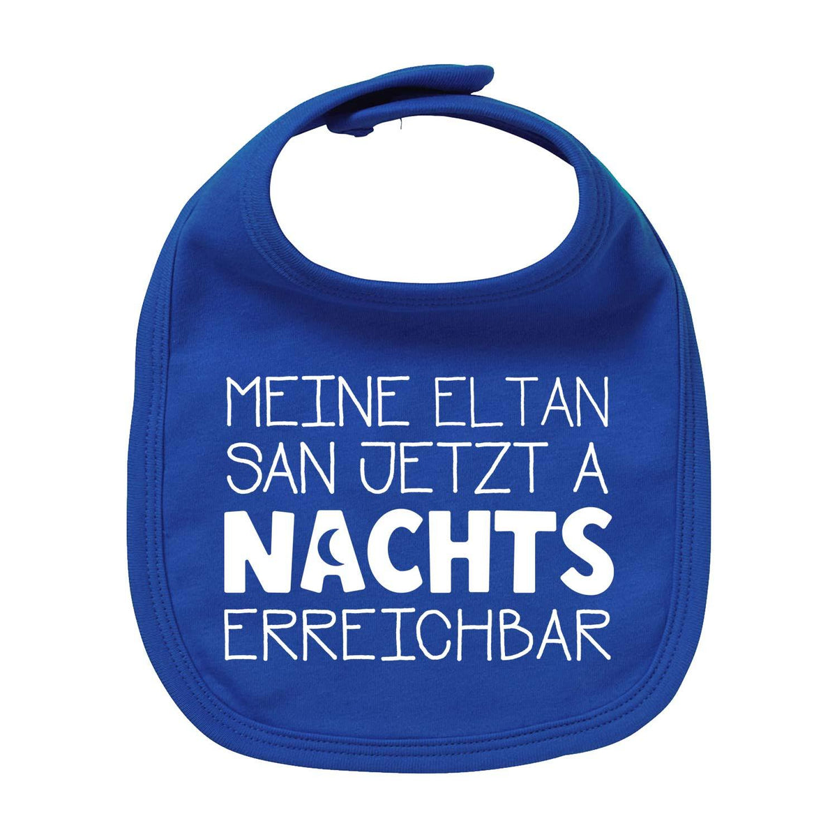 Lätzchen Nachts erreichbar! Blaues Baby-Lätzchen mit weißem Spruch über erreichbare Eltern